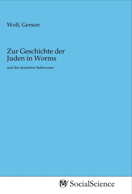 Zur Geschichte der Juden in Worms