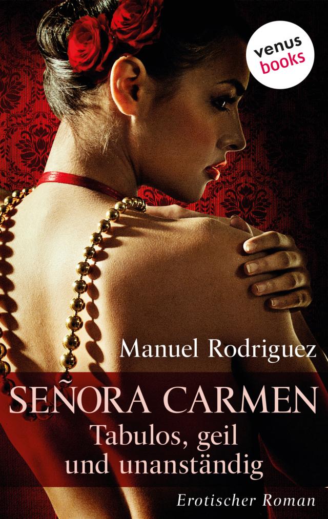Señora Carmen: Die liebeshungrige Mutter