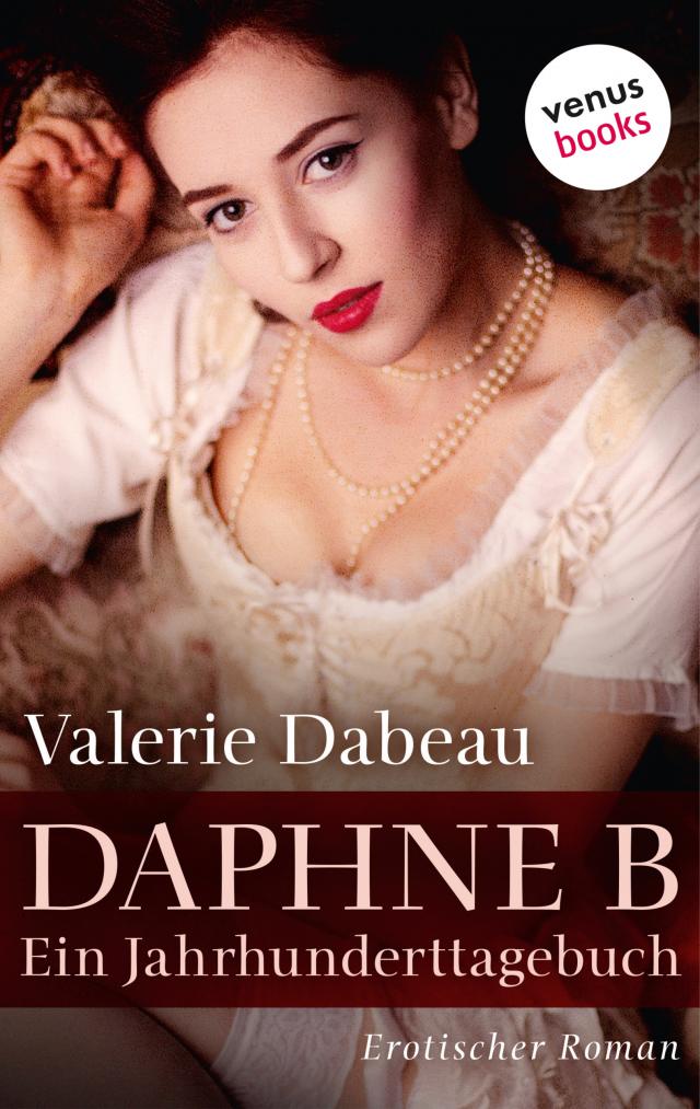 Daphne B - Ein Jahrhunderttagebuch