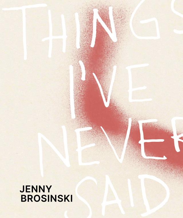 Jenny Brosinski – Things I’ve Never Said