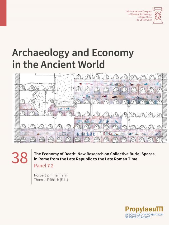 The Economy of Death: New Research on Collective Burial Spaces in Rome from the Late Republic to the Late Roman Time