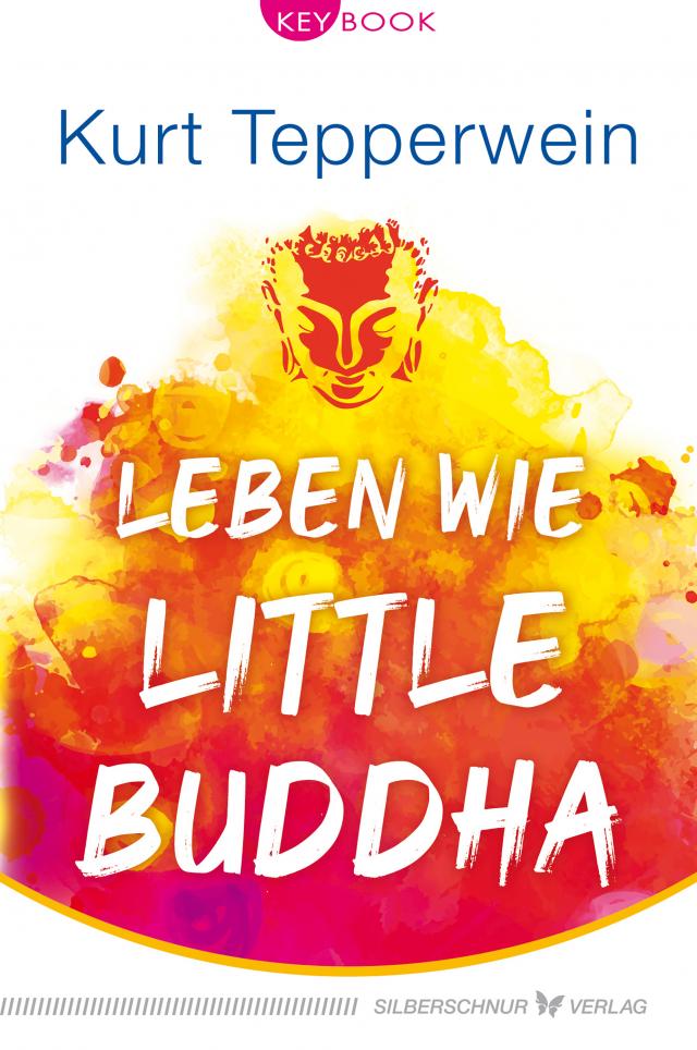 Leben wie Little Buddha