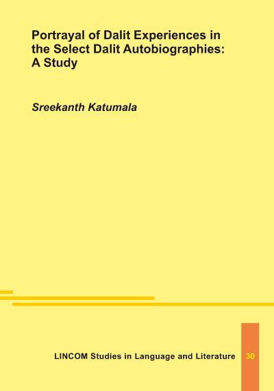 Portrayal of Dalit Experiences in the Select Dalit Autobiographies: A Study
