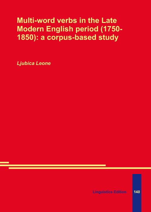Multi-word verbs in the Late Modern English period (1750-1850): a corpus-based study