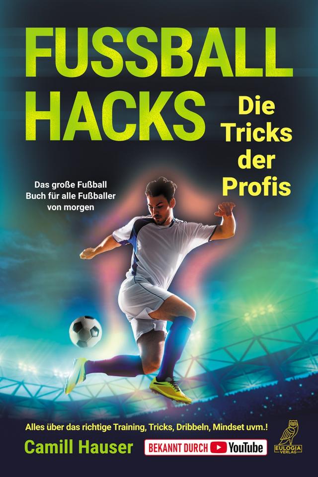 Fußball Hacks – Die Tricks der Profis