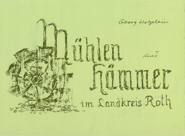 Mühlen und Hämmer im Landkreis Roth