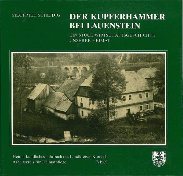 Heimatkundliches Jahrbuch des Landkreises Kronach / Der Kupferhammer bei Lauenstein