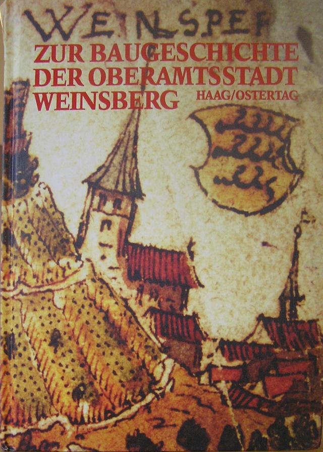 Zur Baugeschichte der Oberamtsstadt Weinsberg
