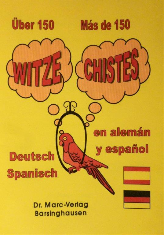 Über 150 Witze auf Deutsch und Spanisch / Más de 150 chistes en alemán y español