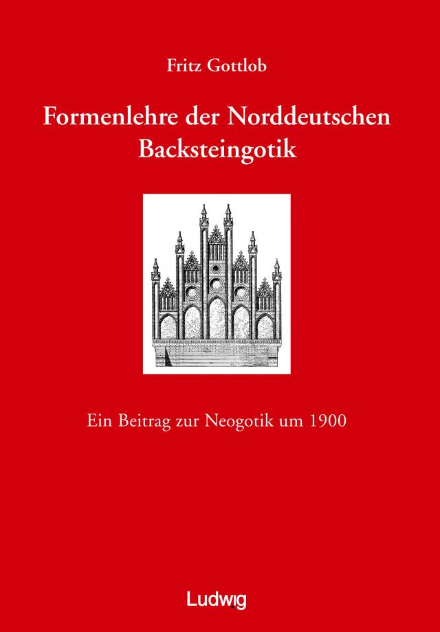 Formenlehre der norddeutschen Backsteingotik.