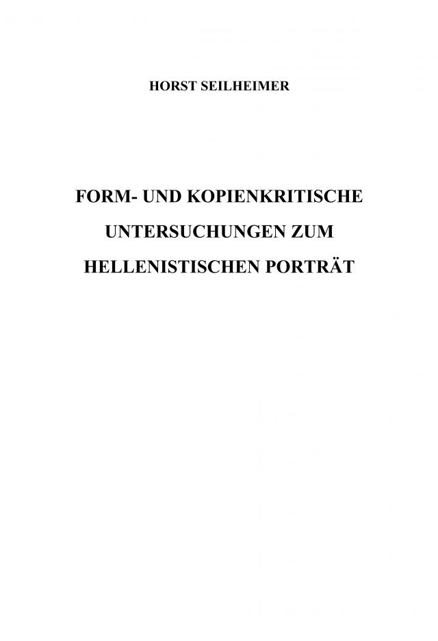 Form- und kopienkritische Untersuchungen zum hellenistischen Portrait