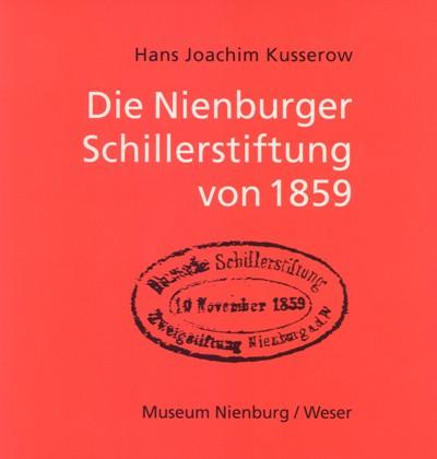 Die Nienburger Schillestiftung von 1859