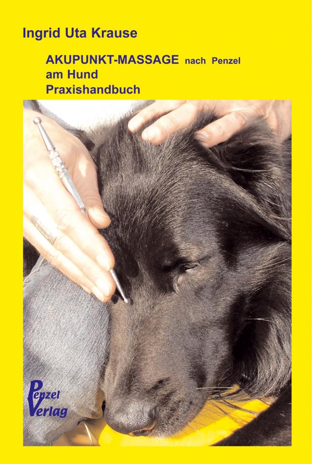 Praxishandbuch zur Akupunkt-Massage nach Penzel am Hund