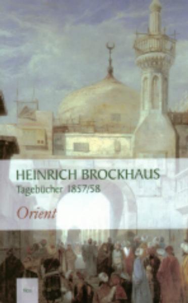 Heinrich Brockhaus. Tagebücher 1857/58