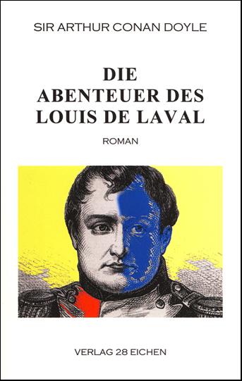 Arthur Conan Doyle: Ausgewählte Werke / Die Abenteuer des Louis de Laval