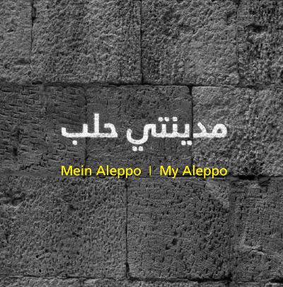 MYAL / Mein Aleppo / My Aleppo