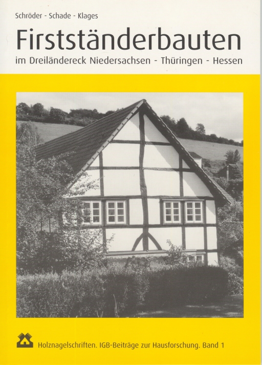 Firstständerbauten im Dreiländereck Niedersachsen - Thüringen - Hessen