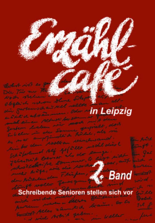 Erzählcafé in Leipzig, Band 2