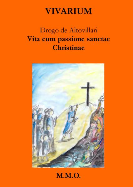 Drogo de Altovillari: Vita cum passione Sanctae Christinae