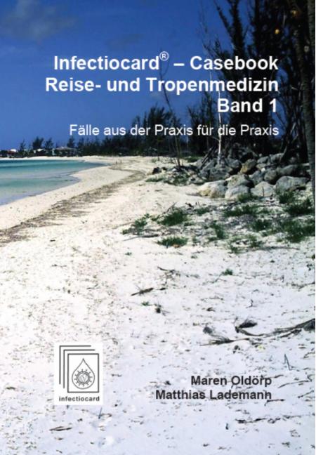 Infectiocard® - Casebook. Reise- und Tropenmedizin - Band 1
