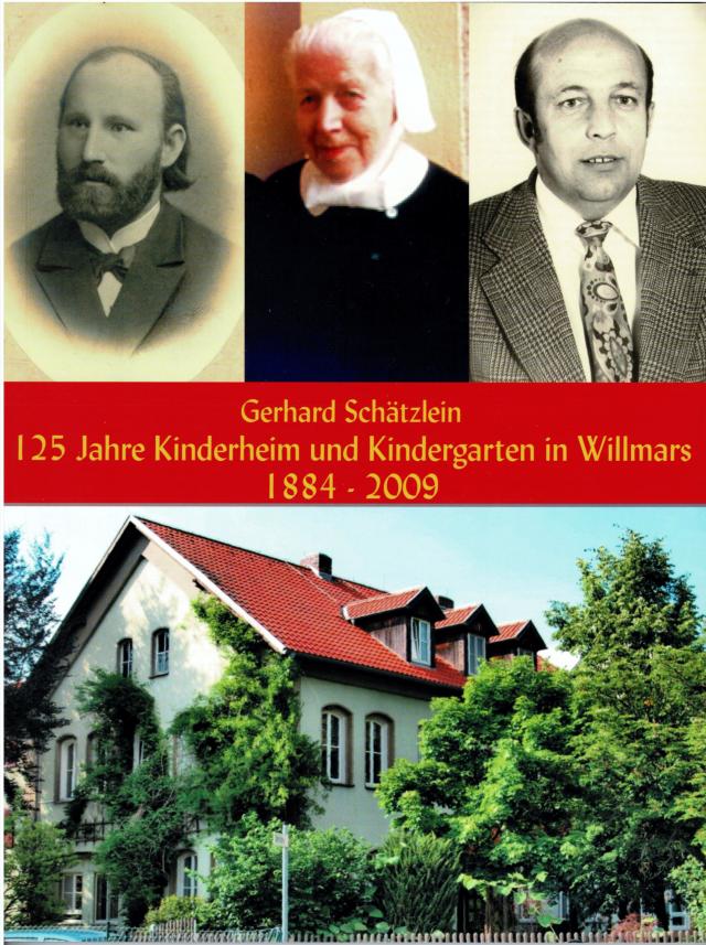 125 Jahre Kinderheim und Kindergarten in Willmars 1884-2009