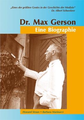 Dr. Max Gerson – Eine Biographie