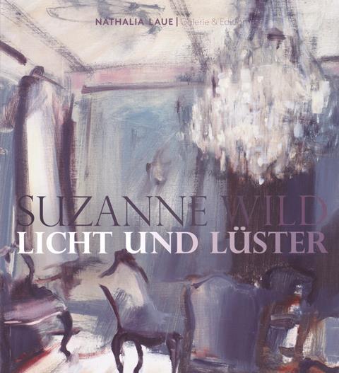 Suzanne Wild. Licht und Lüster