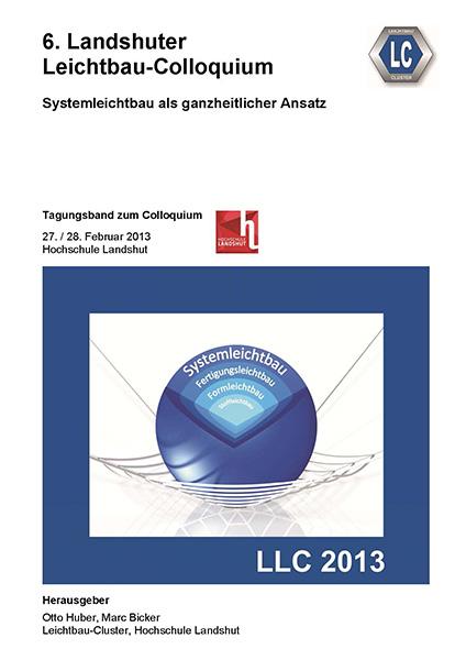 6. Landshuter Leichtbau-Colloquium (2013)