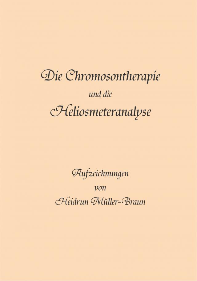 Die Chromosontherapie und die Heliosmeteranalyse