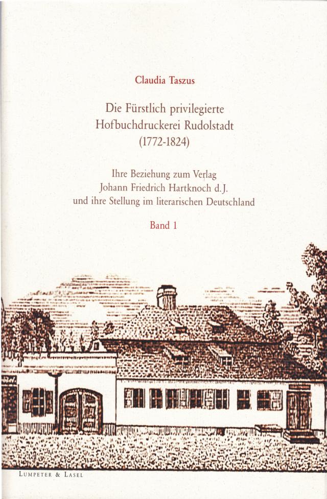 Die Fürstlich privilegierte Hofbuchdruckerei Rudolstadt (1772-1824).