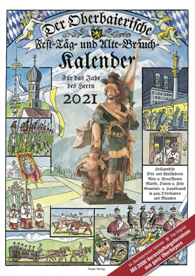 Der Oberbaierische Fest - Täg - und Alte - Bräuch - Kalender 2021