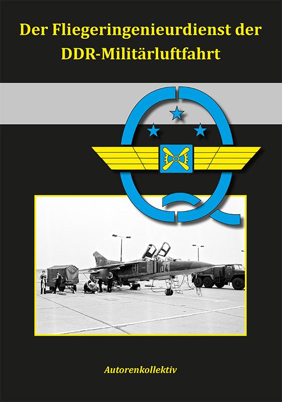 Der Fliegeringenieurdienst der DDR-Militärluftfahrt