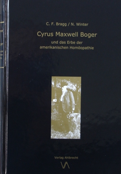 Cyrus Maxwell Boger und das Erbe der amerikanischen Homöopathie