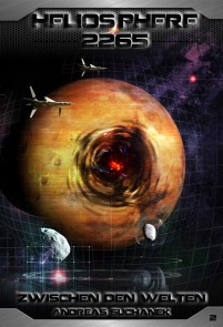 Heliosphere 2265 - Band 2: Zwischen den Welten (Science Fiction) Heliosphere 2265  