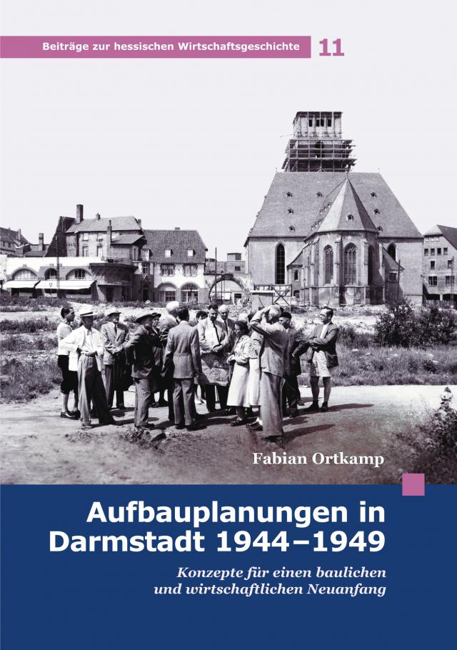 Aufbauplanungen in Darmstadt 1944 - 1949