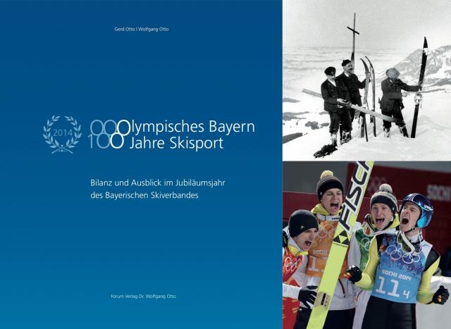Olympisches Bayern. 100 Jahre Skisport