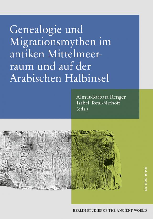 Genealogie und Migrationsmythen im antiken Mittelmeerraum und auf der Arabischen Halbinsel