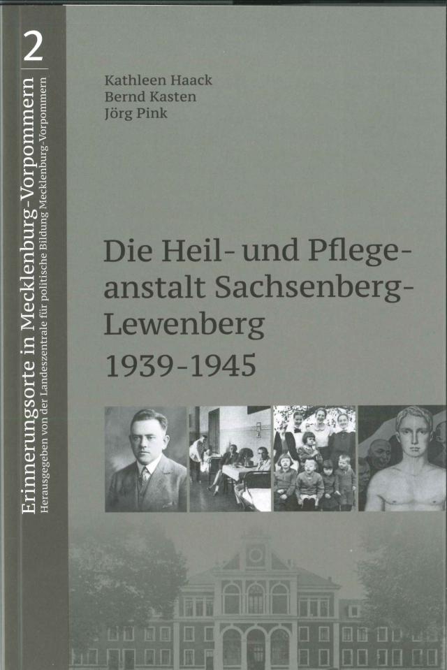 Die Heil- und Pflegeanstalt Sachsenberg-Lewenberg 1939-1945