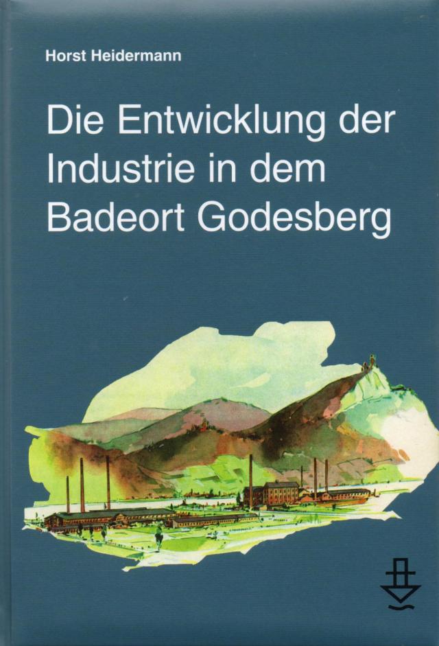 Die Entwicklung der Industrie in dem Badeort Godesberg