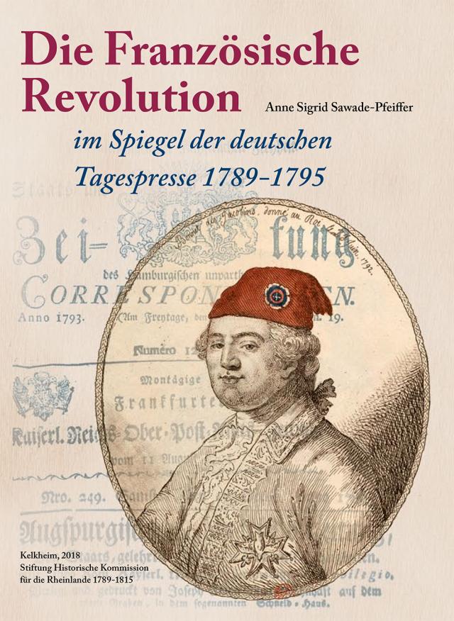 Die Französische Revolution im Spiegel der deutschen Tagespresse 1789-1795