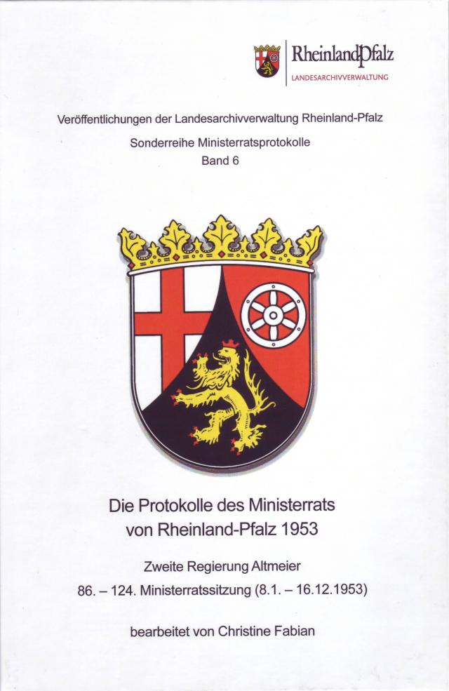 Die Protokolle des Ministerrats von Rheinland-Pfalz 1953. Zweite Regierung Altmeier
