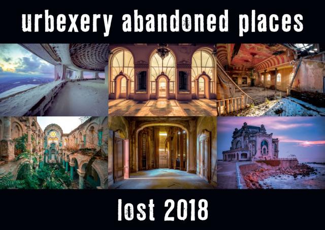 Lost 2018 - Kalender Urbexery Abandoned Places A3 Calendar