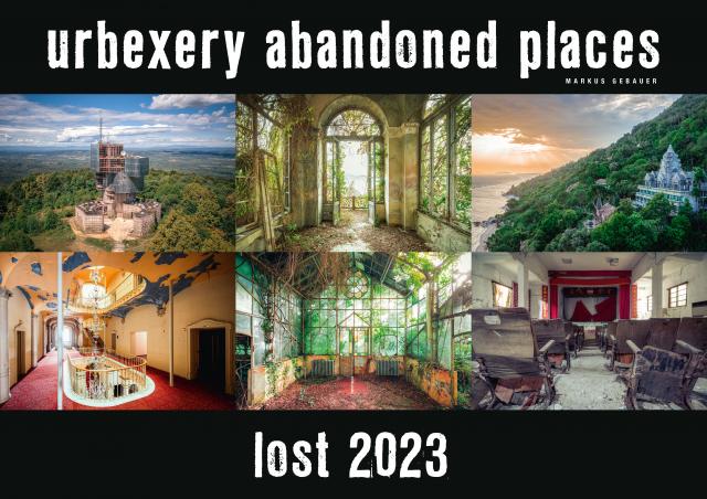 Lost 2023 - Kalender Urbexery Abandoned Places A3 Calendar