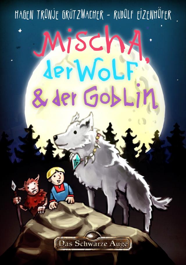 Mischa, der Wolf und der Goblin