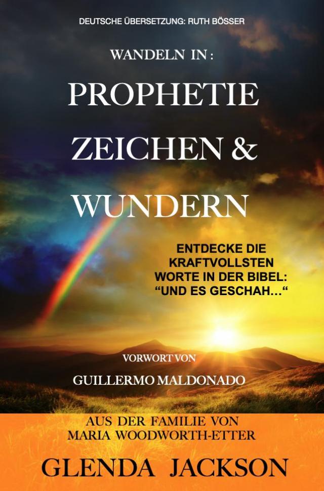 Wandeln in Prophetie Zeichen & Wundern