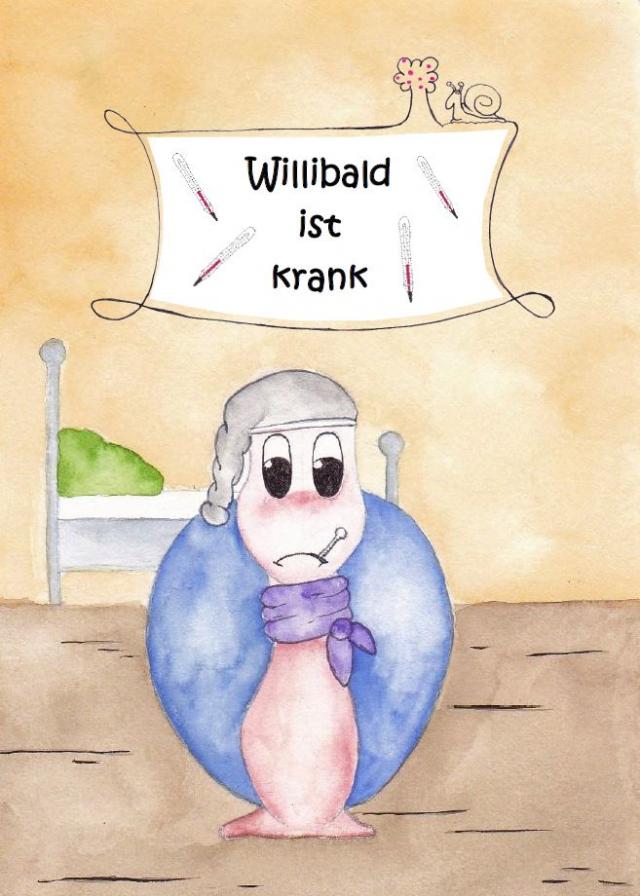 Willibald ist krank