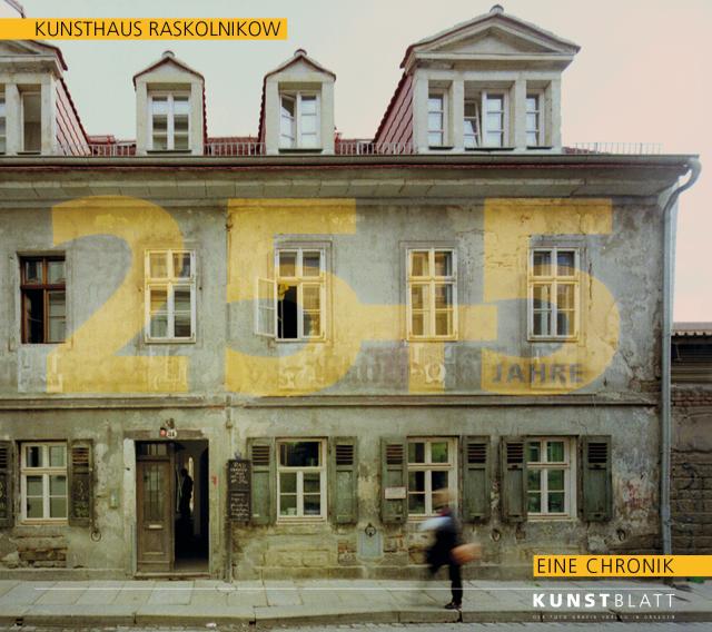 Kunsthaus Raskolnikow – Eine Chronik