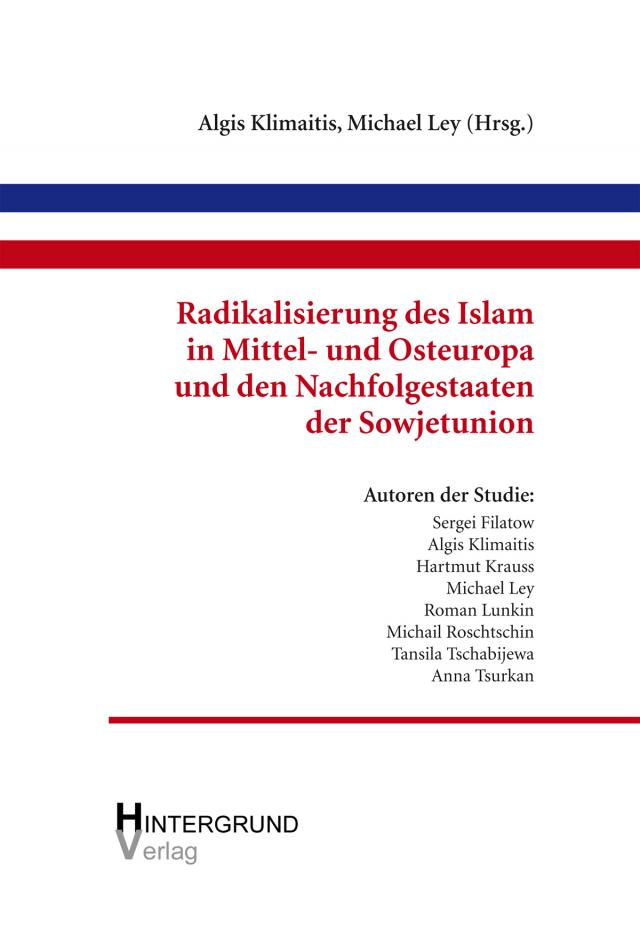 Radikalisierung des Islam in Mittel- und Osteuropa und den Nachfolgestaaten der Sowjetunion