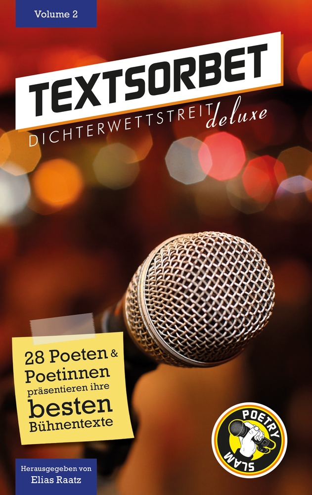 Textsorbet - Volume 2 Textsorbet. Die Dichterwettstreit deluxe Anthologie  