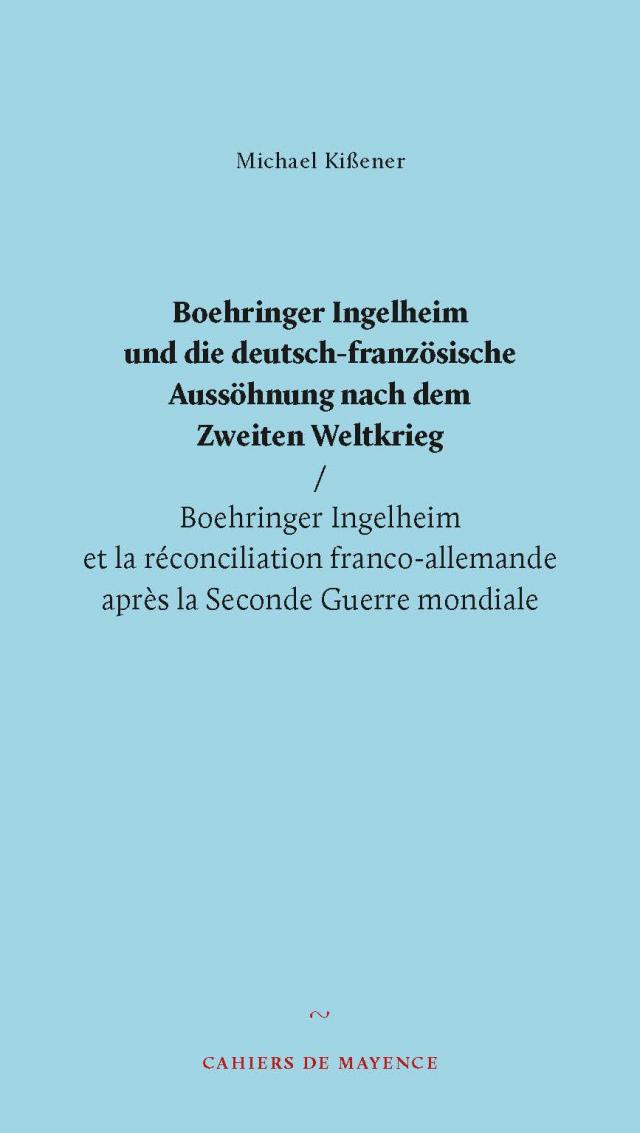 Boehringer Ingelheim und die deutsch-französische Aussöhnung nach dem Zweiten Weltkrieg